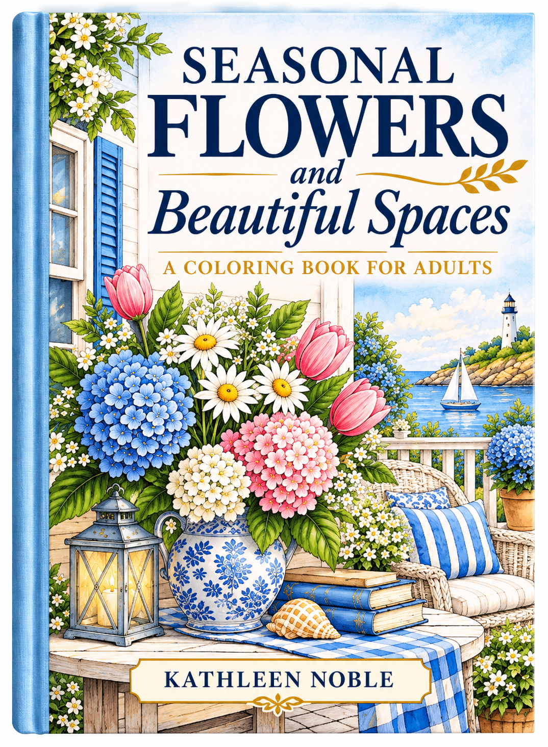 Approved cover of Seasonal Flowers and Beautiful Spaces, a coloring book for adults by Kathleen Noble
